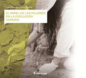 EL PAPEL DE LAS MUJERES EN LA EVOLUCI�N HUMANA