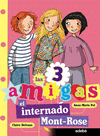 LAS TRES AMIGAS 1. EL INTERNADO DE MONT-ROSE