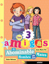 LAS TRES AMIGAS 3. EL ABOMINABLE HOMBRE DE LAS MATES