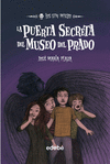 LOS SIN MIEDO 9 LA PUERTA SECRETA DEL MUSEO DEL PRADO