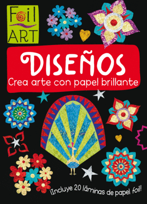 FOIL ART: DISEOS (CREA ARTE CON PAPEL BRILLANTE)