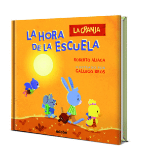 LA GRANJA  LA HORA DE LA ESCUELA