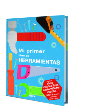 MI PRIMER LIBRO DE HERRAMIENTAS     CARTONE