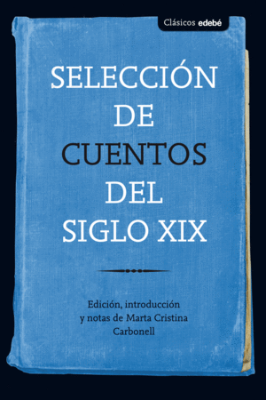 SELECCION DE CUENTOS DEL SIGLO XIX