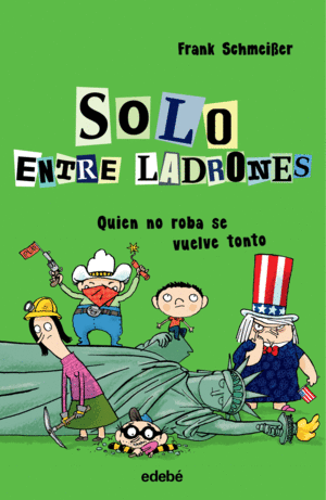 SOLO ENTRE LADRONES 2 QUI�N NO ROBA SE VUELVE TONTO