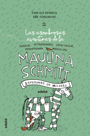 ELAS AVENTURAS DE MAULINA SCHMITT 2 ESPERANDO UN MILAGRO