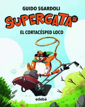 SUPERGATA 3 EL CORTACESPED LOCO