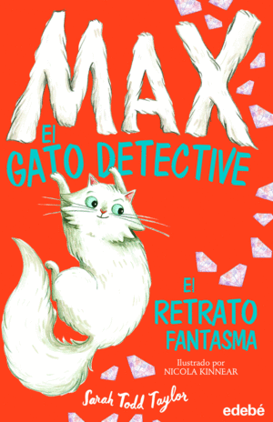 MAX, EL GATO DETECTIVE 2  EL RETRATO FANTASMA