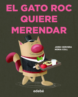 EL GATO ROC 2 QUIERE MERENDAR  MAYUSCULAS