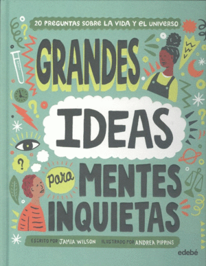 GRANDES IDEAS PARA MENTES INQUIETAS