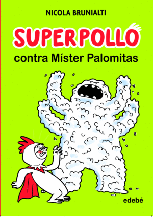 SUPERPOLLO CONTRA MÍSTER PALOMITAS