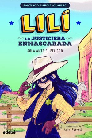 LIL 1   LA JUSTICIERA ENMASCARADA: SOLA ANTE EL PELIGRO