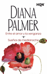 ENTRE AMOR Y VENGANZA/SUE�OS DE MEDIANOC
