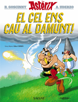 ASTERIX  EL CEL ENS CAU AL DAMUNT!