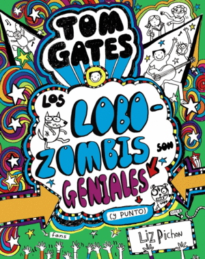 TOM GATES 11 LOS LOBOZOMBIS SON GENIALES (Y PUNTO)