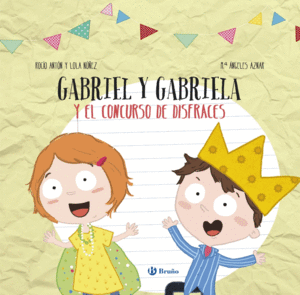 GABRIEL Y GABRIELA Y EL CONCURSO DE DISFRACES  DISEA TU LIBRO CON RECORTABLES.