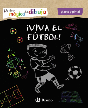 VIVA EL FTBOL!   MI LIBRO MGICO DE DIBUJO.