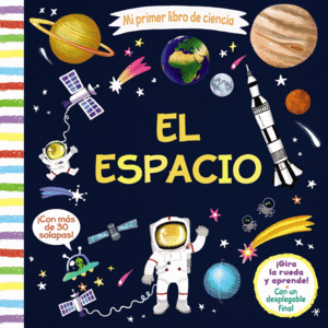 EL ESPACIO   MI PRIMER LIBRO DE CIENCIA.   CARTONE