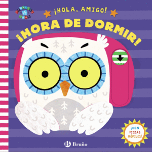 HOLA, AMIGO!  HORA DE DORMIR!    CARTONE