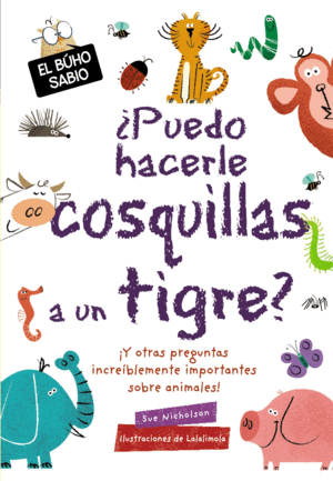 PUEDO HACERLE COSQUILLAS A UN TIGRE?   EL BUHO SABIO