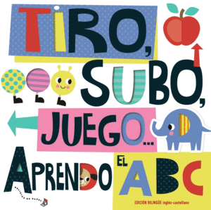 TIRO, SUBO, JUEGO... APRENDO EL ABC     CARTONE