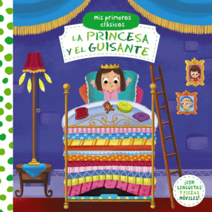 MIS PRIMEROS CLSICOS. LA PRINCESA Y EL GUISANTE