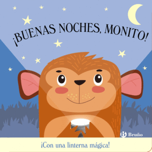 BUENAS NOCHES, MONITO!   CON UNA LINTERNA MAGICA   CARTONE