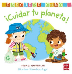 DESCUBRE CMO   CUIDAR TU PLANETA!