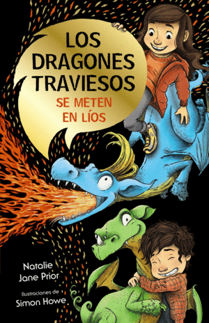 LOS DRAGONES TRAVIESOS 1 LOS DRAGONES TRAVIESOS SE METEN EN LOS