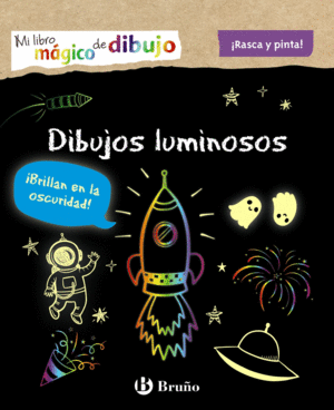 MI LIBRO MGICO DE DIBUJO. DIBUJOS LUMINOSOS  -RASCA Y PINTA