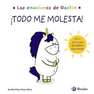 LAS EMOCIONES DE GASTN. TODO ME MOLESTA!