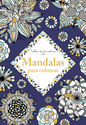 TALLER DE LA CALMA. MANDALAS PARA COLOREAR