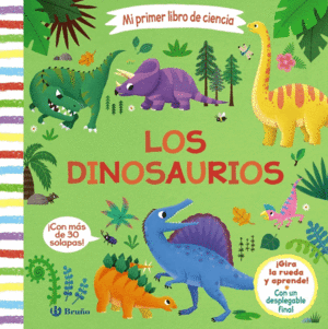 MI PRIMER LIBRO DE CIENCIA. LOS DINOSAURIOS   CARTONE