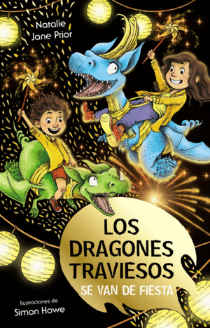 LOS DRAGONES TRAVIESOS 3. LOS DRAGONES TRAVIESOS SE VAN DE FIEST