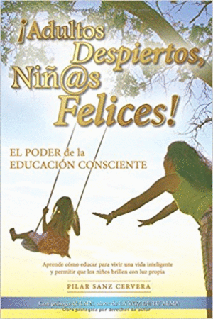 ADULTOS DESPIERTOS, NI�@S FELICES!