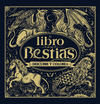 EL LIBRO DE LAS BESTIAS  DESCUBRE Y COLOREA