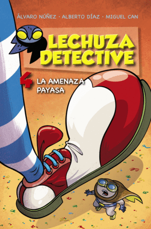 LECHUZA DETECTIVE 4  LA AMENAZA PAYASA
