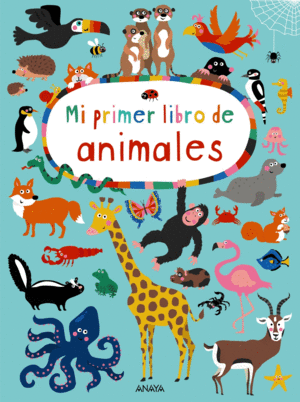 MI PRIMER LIBRO DE ANIMALES    CARTONE