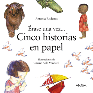 RASE UNA VEZ... CINCO HISTORIAS EN PAPEL