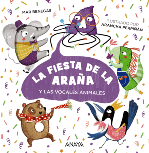 LA FIESTA DE LA ARAA  (Y LAS VOCALES ANIMALES)