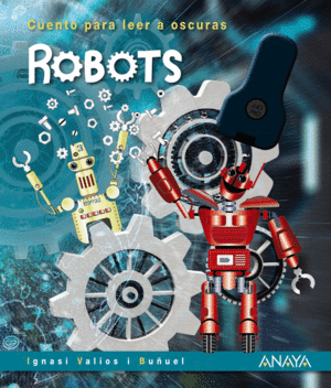 ROBOTS   CUENTO PARA LEER A OSCURAS+LINTERNA