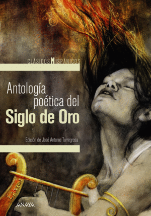 ANTOLOGIA POETICA DEL SIGLO ORO