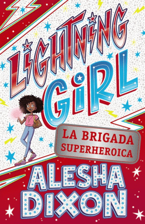 LIGHTNING GIRL 2. LA BRIGADA SUPERHEROICA
