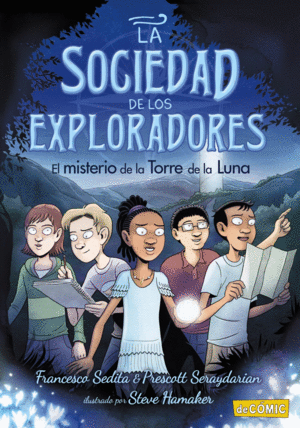 LA SOCIEDAD DE LOS EXPLORADORES 1 EL MISTERIO TORRE LUNA