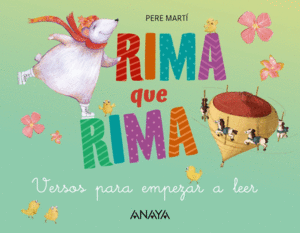 RIMA QUE RIMA   VERSOS PARA EMPEZAR A LEER