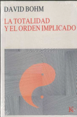 TOTALIDAD Y EL ORDEN IMPLICADO  LA