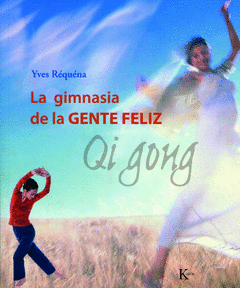 GIMNASIA DE LA GENTE FELIZ QI GONG  LA