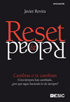 RESET & RELOAD. CAMBIAS O TE CAMBIAN.  SI LOS TIEMPOS HAN CAMBIADO, �POR QU� SIG