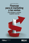 FINANZAS PARA EL MARKETING Y LAS VENTAS. COMO PLANIFICAR Y CONTRO