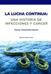 LUCHA CONTINUA UNA HISTORIA DE INFECCION